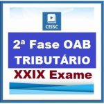2ª Fase OAB XXIX Exame – DIREITO TRIBUTÁRIO – Repescagem XXVIII + Aulas Inéditas Ceisc 2019.1