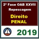 2ª Fase OAB XXVII – REPESCAGEM – DIREITO PENAL – CERS 2019.1