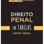 Direito Penal Em Tabelas Parte Geral – Martina Correia- 2017