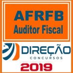 AFRFB (AUDITOR FISCAL DA RECEITA) Direção concursos 2019.1