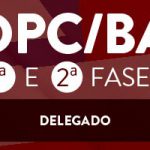 CURSO PARA O CONCURSO DE DELEGADO DE POLÍCIA DA BAHIA – DPC/BA (1ª e 2ª FASES) CERS 2018.1