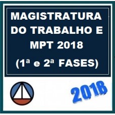 CURSO COMPLETO PARA A MAGISTRATURA DO TRABALHO E O MINISTÉRIO PÚBLICO DO TRABALHO (1ª e 2ª FASES) – CERS 2018