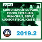 CURSO DIRECIONADO PARA FISCOS ESTADUAIS MUNICIPAIS SEFAZ AUDITOR FISCAL ICMS e ISS CERS 2019.2