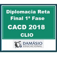 Diplomacia Reta Final 1ª Fase | CACD 2018 | CLIO – Damásio 2018.2