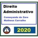Direito Administrativo – Começando do Zero (Matheus Carvalho) CERS 2020.1