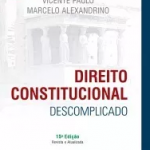 Direito Constitucional Descomplicado – Vicente Paulo 2016