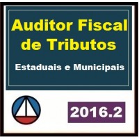 CURSO PARA CONCURSO PREPARATÓRIO ESTADUAIS MUNICIPAIS AUDITOR FISCAL TRIBUTOS ICMS FISCAL ISS 2016.2