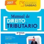 Manual De Direito Tributário – 9ª Ed. 2017 – Eduardo Sabbag.