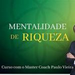 Mentalidade de Riqueza – box da Riqueza – Paulo Vieira 2020.1