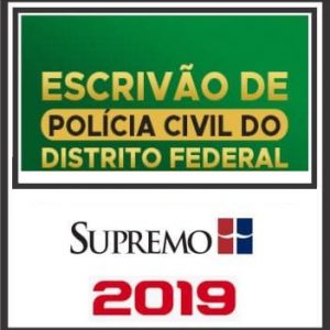 PC DF (ESCRIVÃO DE POLÍCIA) SUPREMO 2019.1
