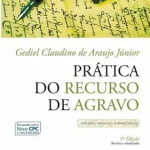 Prática Do Recurso De Agravo – Doutrina, Modelos E Jur. 2017