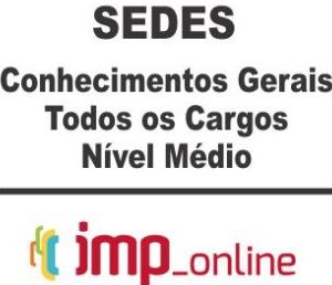 SEDES (TODOS OS CARGOS DE NÍVEL MÉDIO) – IMP 2020.1