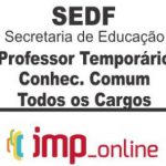 SEDF (PROFESSOR TEMPORÁRIO – TODOS OS CARGOS) – IMP 2020.1