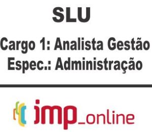 SLU (CARGO 1: ANALISTA GESTÃO DE RESIDUOS – ADMINISTRAÇÃO) – IMP 2020.1