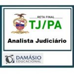 TJ PA Analista Judiciário e Oficial de Justiça – RETA FINAL DAMÁSIO 2020.1