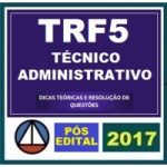 CURSO PARA O TRIBUNAL REGIONAL FEDERAL DA 5ª REGIÃO (TRF 5ª) – TÉCNICO JUDICIÁRIO – ÁREA ADMINISTRATIVA – CERS 2017.2
