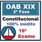 CURSO PARA EXAME OAB DIREITO CONSTITUCIONAL 2ª FASE XIX EXAME DE ORDEM UNIFICADO CERS 2016