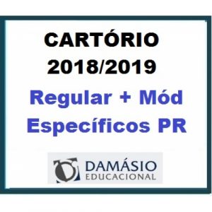 Cartório Regular + Módulo Específico PR (Cartório Paraná) – DAMÁSIO 2019.1