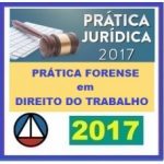 CURSO DE PRÁTICA FORENSE EM DIREITO DO TRABALHO CERS CONCURSOS 2017