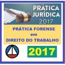 CURSO DE PRÁTICA FORENSE EM DIREITO DO TRABALHO CERS CONCURSOS 2017