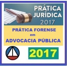 CURSO DE PRÁTICA FORENSE PARA ADVOCACIA PÚBLICA CERS CONCURSOS 2017