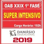 OAB XXIX 1ª FASE (SUPER INTENSIVO) DAMÁSIO 2019.1