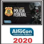 PF – POLÍCIA FEDERAL (AGENTE) ALFACON 2020.1