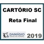 Cartório SC Reta Final (Cartório Santa Catarina – Outorga de Delegações de Notas e de Registro) TJ SC – Direito Notarial e Registral Damásio 2019.1